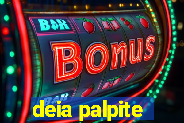 deia palpite